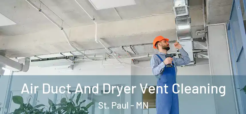  Air Duct And Dryer Vent Cleaning St. Paul - MN