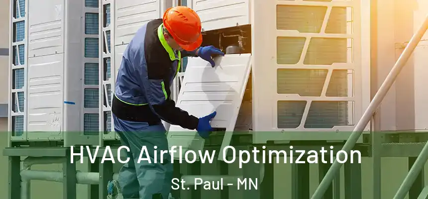 HVAC Airflow Optimization St. Paul - MN