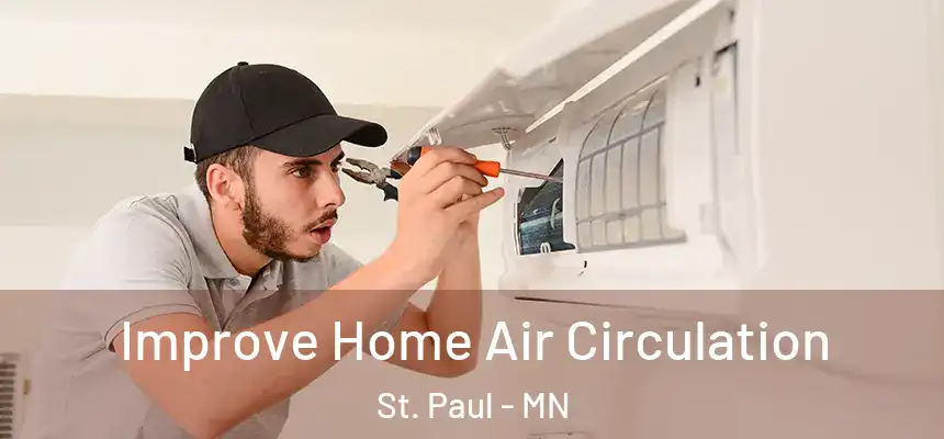 Improve Home Air Circulation St. Paul - MN