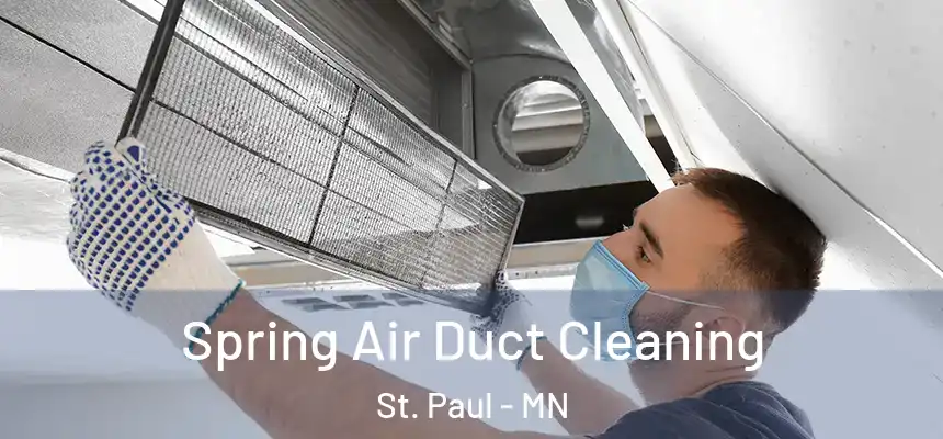 Spring Air Duct Cleaning St. Paul - MN